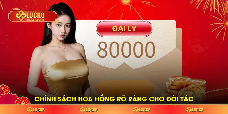 Chính sách hoa hồng rõ ràng cho đối tác